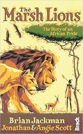 Book cover: Marsh Lions by Brian Jackman and Jonathan and Angie Scott